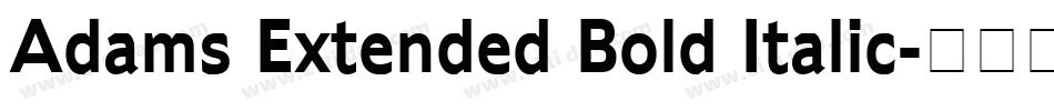 Adams Extended Bold Italic字体转换